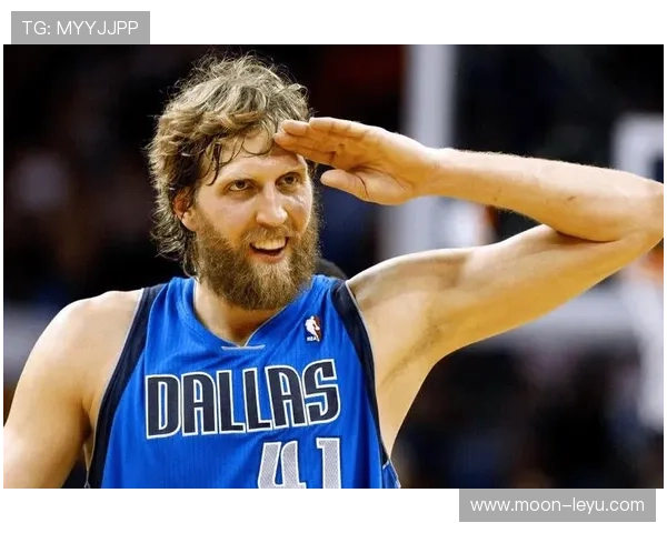 德克·诺维茨基持续优化无球跑动拉开空间助攻队友效率提升